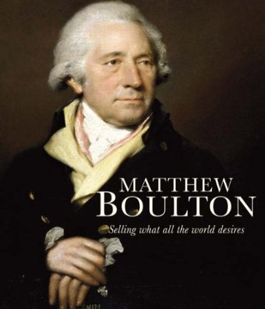Mathew Boulton - Selling what the world desires